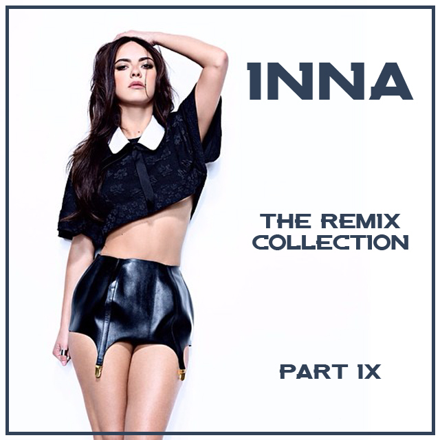 Inna - The Remix Collection. Part 9