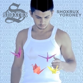 Shoxrux - Yoron Ey