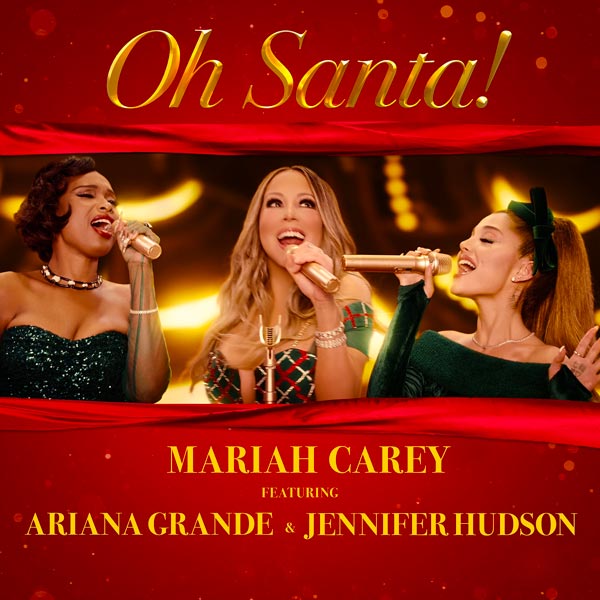 Mariah Carey - Oh Santa! (ft. Ariana Grande, Jennifer Hudson)