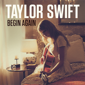 Taylor Swift - Begin Again