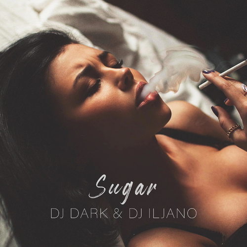 DJ Dark & Dj Iljano - Sugar (Radio Edit)