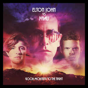 Elton John VS Pnau - Good Morning To The Night (Mele Remix)