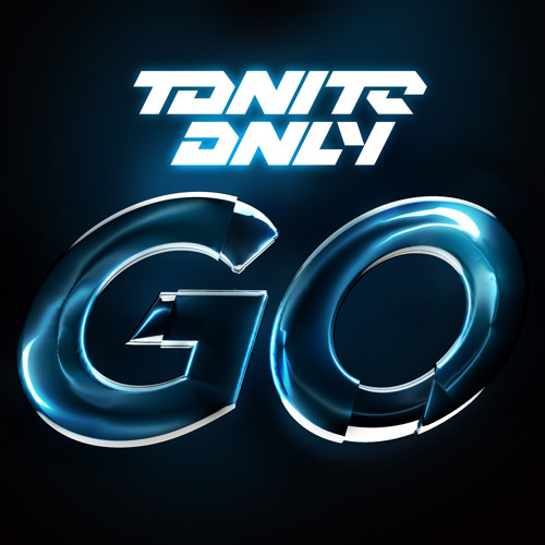 Tonite Only - Go (Nick Thayer Remix)