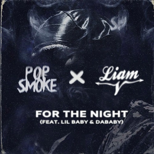Pop Smoke, Lil Baby, DaBaby - For The Night