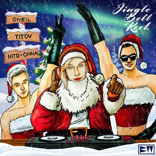 ONEIL, Titov & Nito-Onna - Jingle Bell Rock