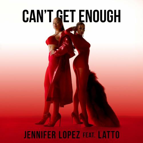 Jennifer Lopez feat. Latto - Can't Get Enough
